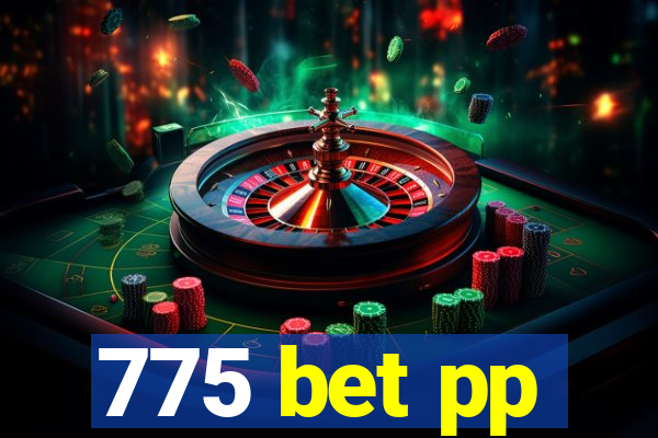 775 bet pp